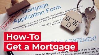 How To Get a Mortgage