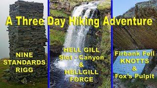 3 Days Hiking - Nine Standards Rigg, Hell Gill Slot-Canyon & Firbank Fell, Knotts - Fox's Pulpit