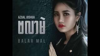 AZUAL JOSHUA - Balar Mal ဗလာမဲ ( Official lyric video )