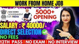 Best Work From Home Job | Freshers Job | Govt Job | JOB VACANCY 2025 | Work From Home Job 2025