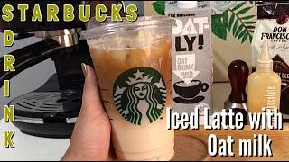 STARBUCKS DRINK Iced Latte with Oat milk  | coffee series 