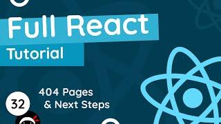 Full React Tutorial #32 - 404 Pages & Next Steps