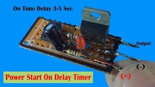 Power Start On Delay Timer Circuit