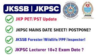 JKSSB & JKPSC : JKP Constable PET/PST | JKPSC Mains Exam | Lecturer 10+2 Exam Date | Forester Case