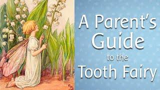 A Parent's Guide to the Tooth Fairy: Why Kids Need to Believe in Magic