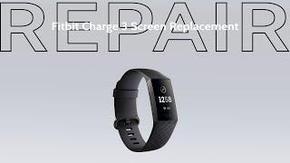 Fitbit Charge 3 Screen Repair Replacement | Repair Tutorial