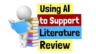 Using AI to Support Literature Review