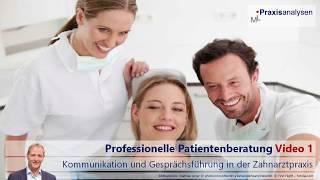 Kommunikation und Gesprächsführung in der Zahnarztpraxis: professionelle Patienten-Beratung