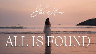 All Is Found, Ellen Williams