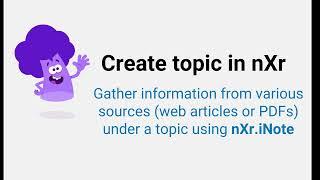 Gather information from various sources under a topic in nXr