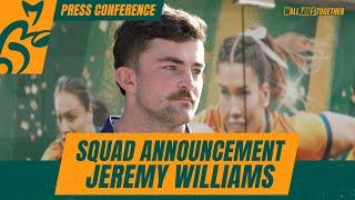 Squad Announcement - Jeremy Williams | Press Conference | Wallabies