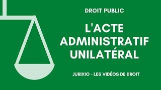 La notion d'acte administratif unilatéral