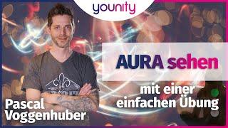 Aura sehen mit einer einfachen Übung  | Pascal Voggenhuber