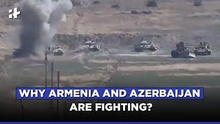 Armenia-Azerbaijan War: Why Armenia And Azerbaijan Are Fighting