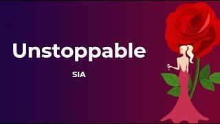 Sia - Unstoppable - Lyrics