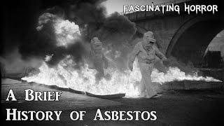 A Brief History of Asbestos | A Short Documentary | Fascinating Horror