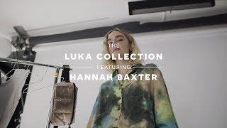 The Luka Collection ft. Hannah Baxter: Fashion & Beauty Editor at Coveteur