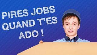 TOP #5 DES PIRES JOBS QUAND T'ES ADO