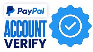 How To Verify Paypal Account in 2024 - Complete Tutorial