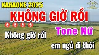 Không Giờ Rồi Karaoke Tone Nữ ( Em ) Nhạc Sống 2025 | Trọng Hiếu
