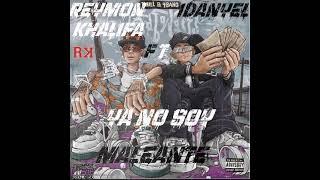 YA NO SOY MALEANTE . Reymon khalifa ft Idanyel