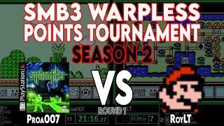 SMB3 Points Tournament Season 2 Round 1 - Proa007 vs RoyLT