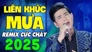 Bolero Remix 2025 Cực Cháy - Liên Khúc Mưa Khiến Ai Nghe Cũng Phải Xao Xuyến