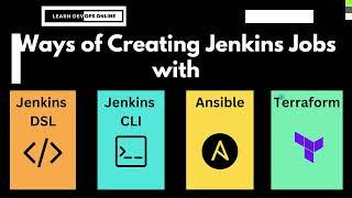 Multiple Ways of Creating Jenkins Jobs Automated