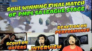 Soul Winning Final match of Pmpl  League Stage,Regaltos Interview, Mortal on Team Performance, Scout