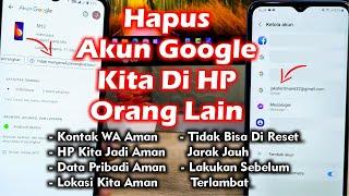 Cara Mengeluarkan Akun Google Kita Di HP Orang Lain