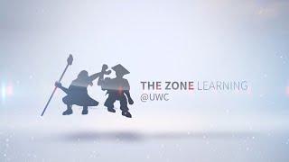 The Zone Learning at UWC