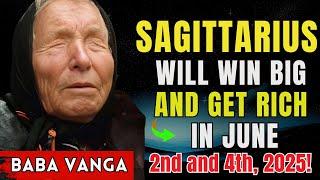 SAGITTARIUS will win big and get rich on June 2nd and 4th, 2025!