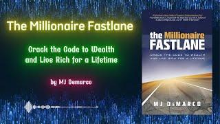 THE MILLIONAIRE FASTLANE by MJ Demarco | Book Summary in English