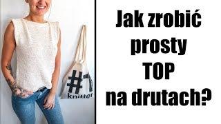 Jak zrobić prosty top na drutach?