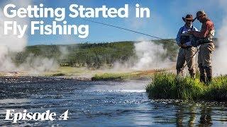 Fly Rod Action | Getting Started In Fly Fishing - Episode 4