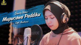 MUPUCAWA PEDDIKU | CIPT.ANCHA.S - DIANTY OSLAN (COVER)