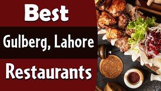 Best Restaurants in Gulberg, Lahore, Pakistan - English