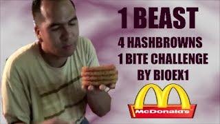 1 BEAST, 4 McDonalds Hash Browns, 1 BITE CHALLENGE By BioEX1