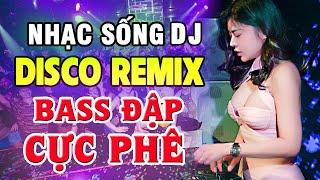 Nhạc Disco Remix CỰC BỐC - Nhạc Test Loa CỰC MẠNH Bass Căng Đét - Nhạc Remix Không Lời Hay Nhất