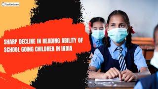 Sharp decline in reading ability of school-going children in India post Covid-19  | twocirclesTV