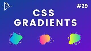 #29 CSS Gradients - CSS Full Tutorial