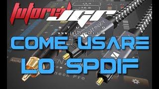 Come Usare lo SPDIF Tutorial potenziamo la nostra scheda audio!