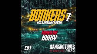 Bonkers 7 Millennium Fever CD1  Mixed by Hixxy