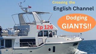 “Threading the Needle: My Nordhavn vs. the English Channel Superhighway”Awanui NZ   Ep 126