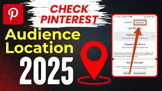 how to check pinterest audience location 2025 |  see your audience location on pinterest app