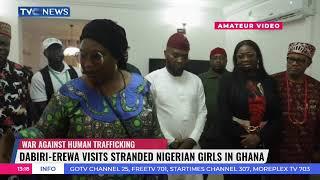 Dabiri-Erewa Visits Stranded Nigerian Girls In Ghana