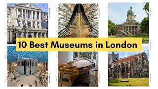 Top 10 Best Museums in London | London Facts