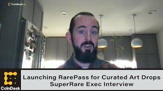 SuperRare Exec on Launching RarePass for Curated Art Drops