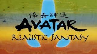 Avatar: The Last Airbender - Realistic Fantasy