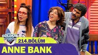 Güldür Güldür Show 214.Bölüm - Anne Bank